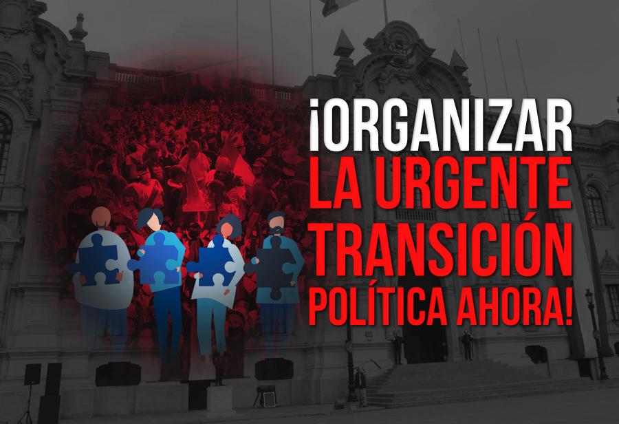 ¡Organizar la urgente transición política ahora!