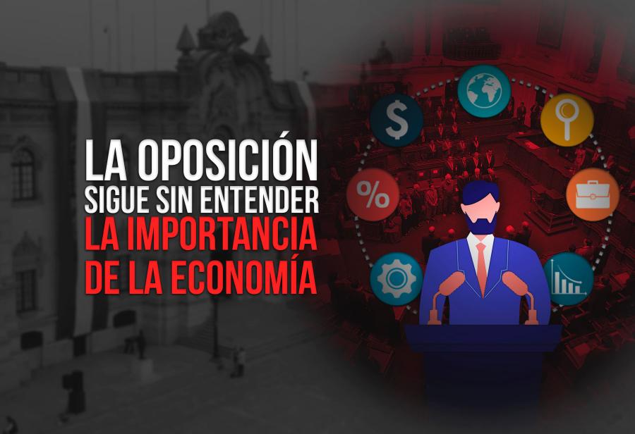 La oposición sigue sin entender la importancia de la economía