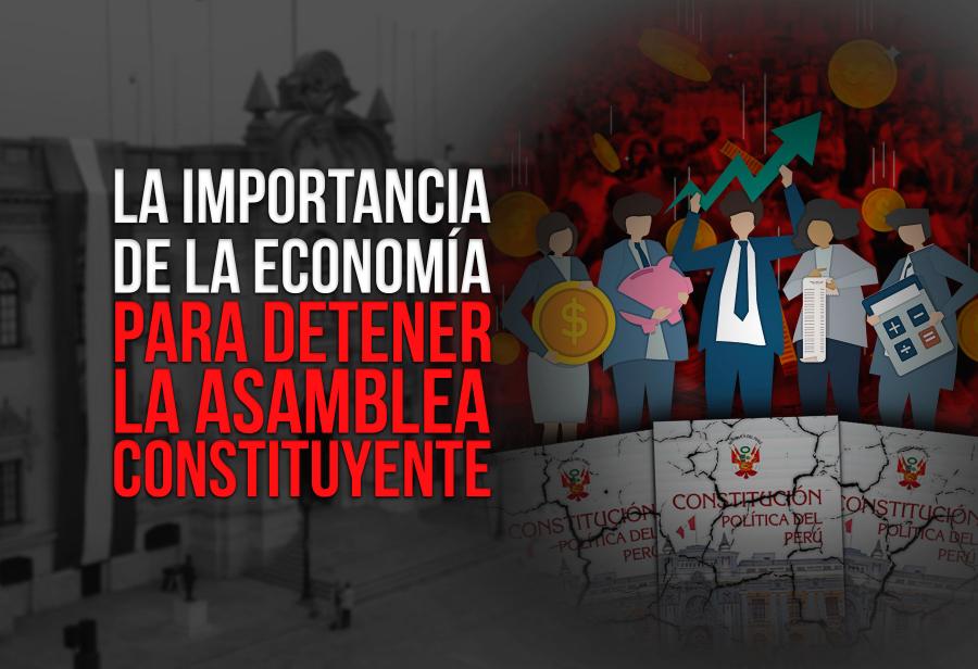 La importancia de la economía para detener la asamblea constituyente