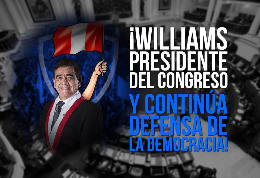 ¡Williams presidente del Congreso y continúa defensa de la democracia!