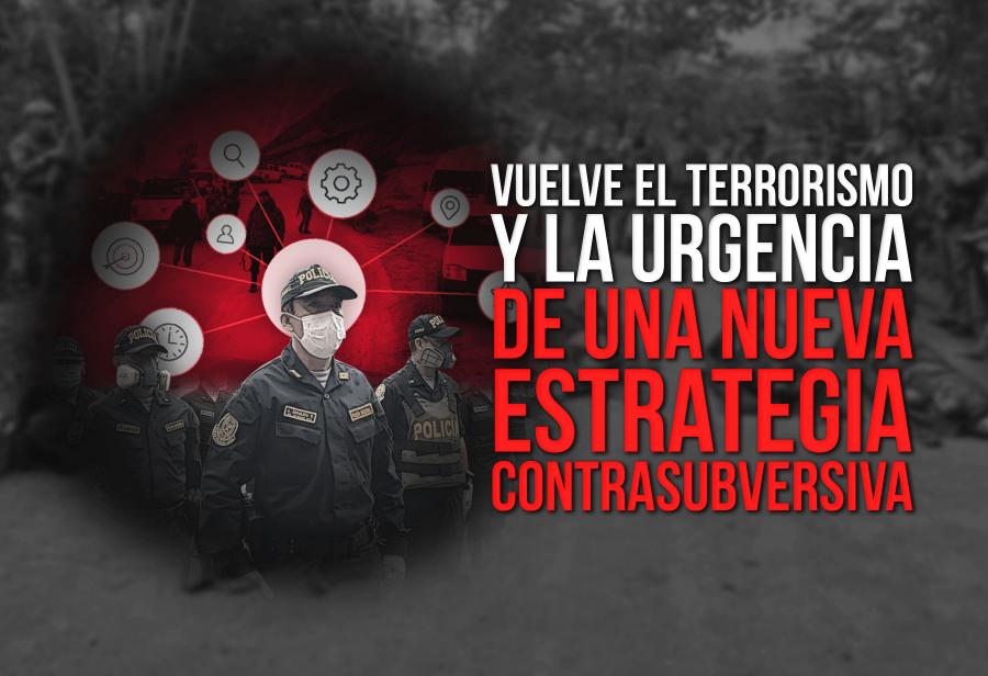 Vuelve el terrorismo y la urgencia de una nueva estrategia contrasubversiva