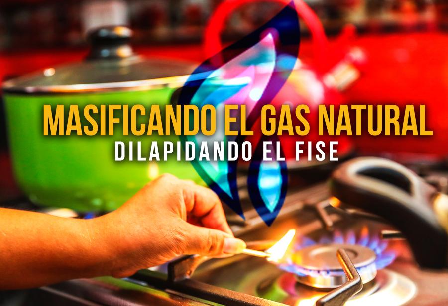 Masificando el gas natural, dilapidando el FISE