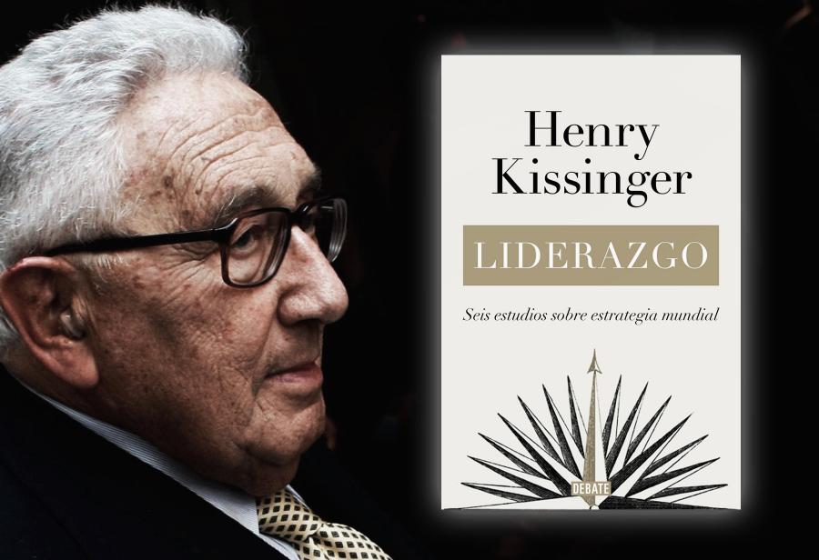 Reflexiones sobre “Liderazgo”, el libro de Henry Kissinger