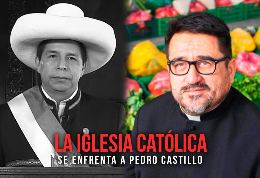 La Iglesia católica se enfrenta a Pedro Castillo