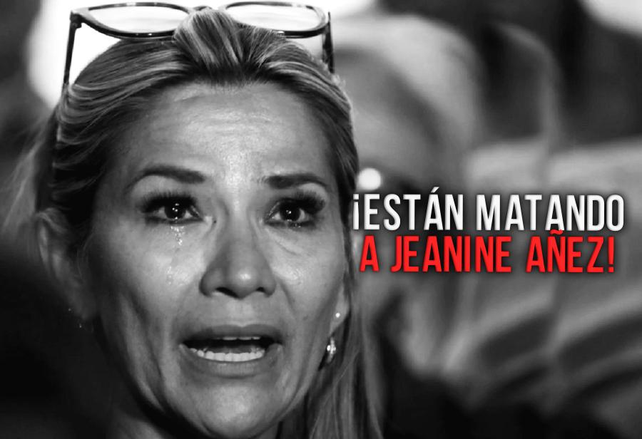 ¡Están matando a Jeanine Añez!