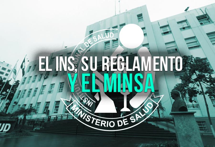 El INS, su reglamento y el Minsa