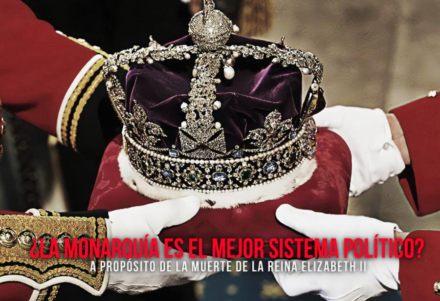 ¿La monarquía es el mejor sistema político?