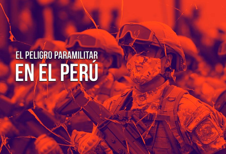 El peligro paramilitar en el Perú