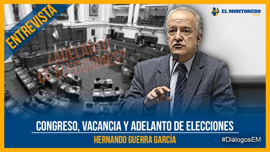 Congreso, Vacancia Y Adelanto De Elecciones | EL MONTONERO