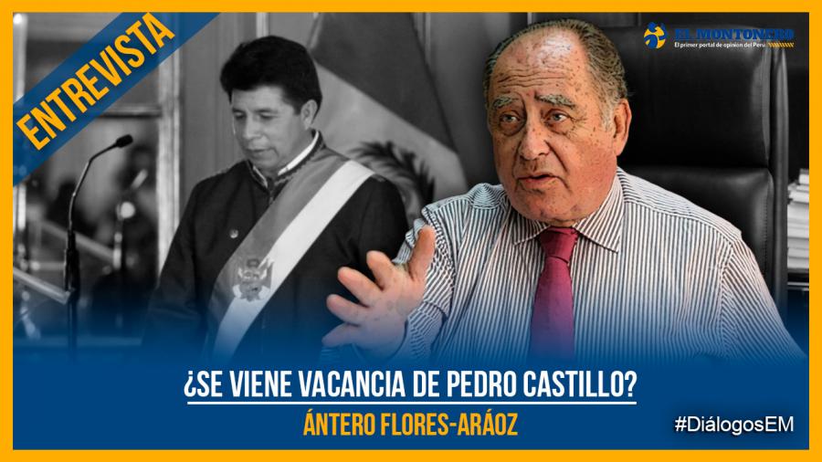 ¿Se Viene Vacancia De Pedro Castillo? | EL MONTONERO