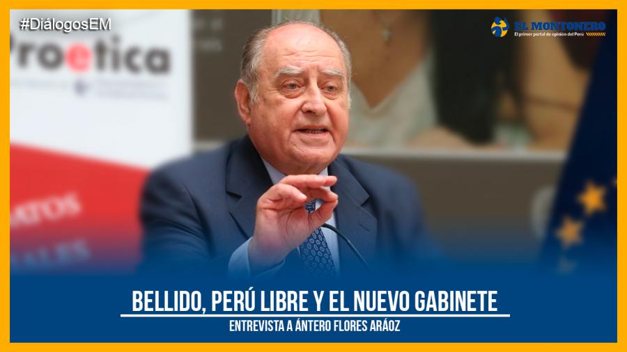 Bellido, Perú Libre y el nuevo gabinete | EL MONTONERO