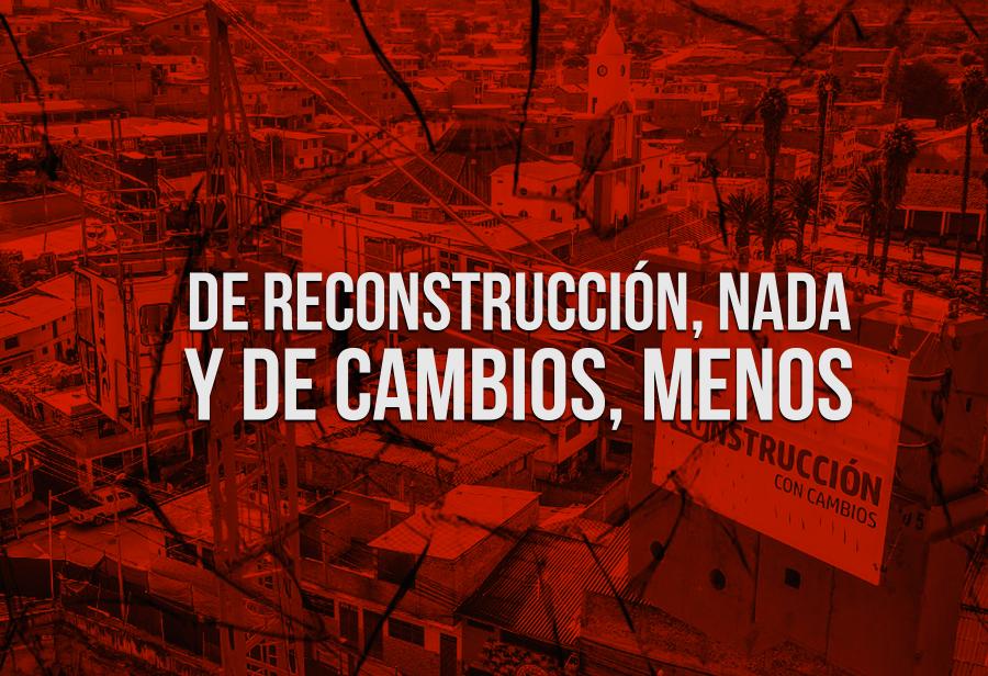 De reconstrucción, nada. Y de cambios, menos