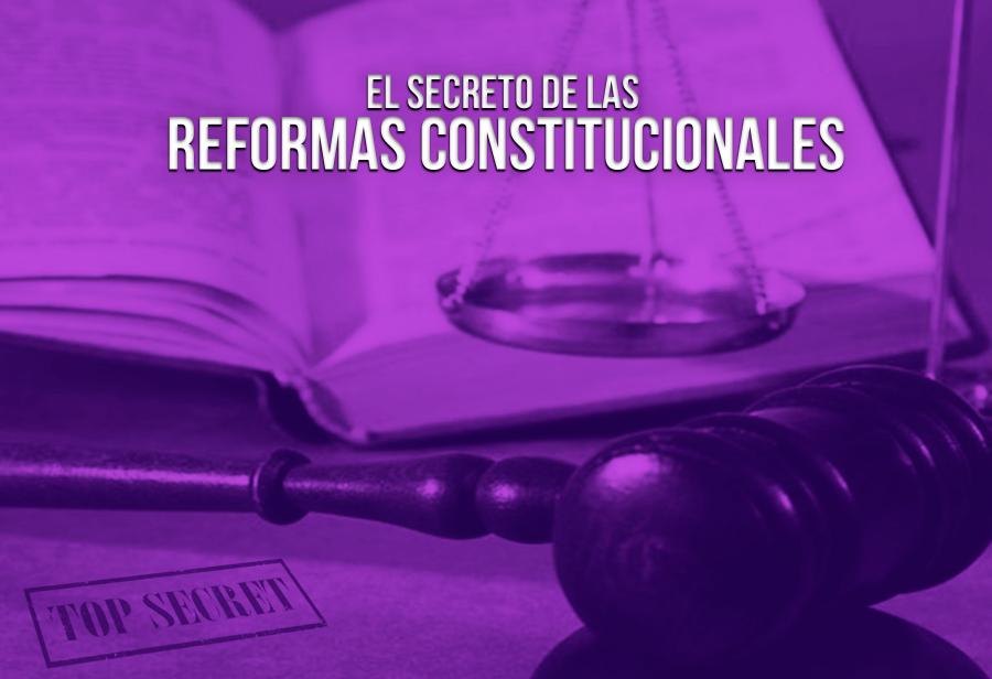 El secreto de las reformas constitucionales